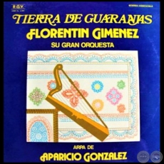 TIERRA DE GUARANIAS - Arpa de APARICIO GONZÁLEZ - Año 1979